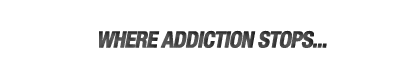 Where Addiction Stops