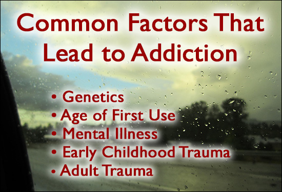 6 Factors That Lead to Addiction