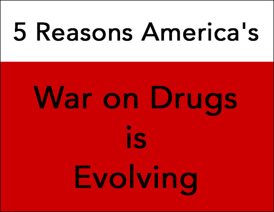 War on Drugs is Evolving
