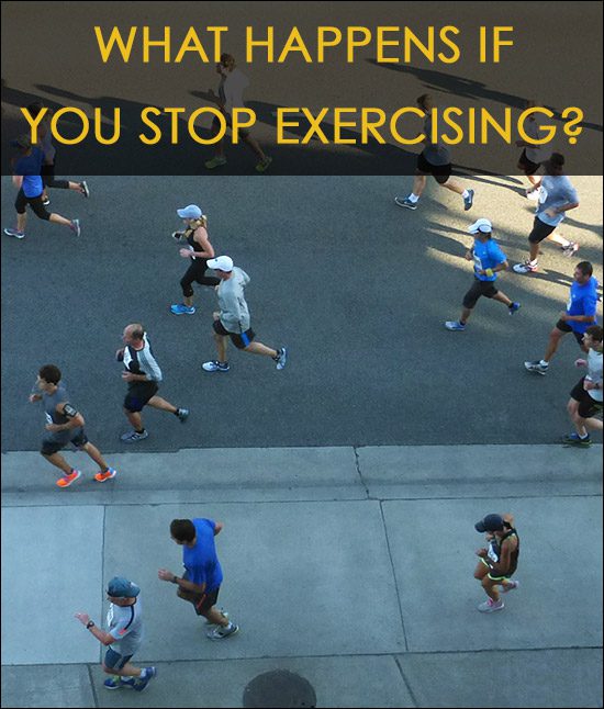 Exercise is Great For Your Health, But What Happens If You Stop?