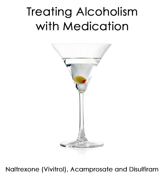 Naltrexone Medication Treats Alcoholism