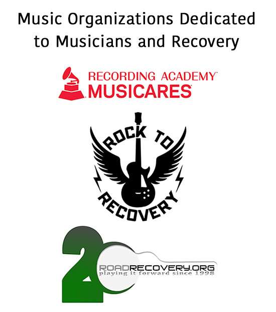 Music Organizations Dedicated to Musicians and Recovery - MusiCares - Rock to Recovery - Road Recovery