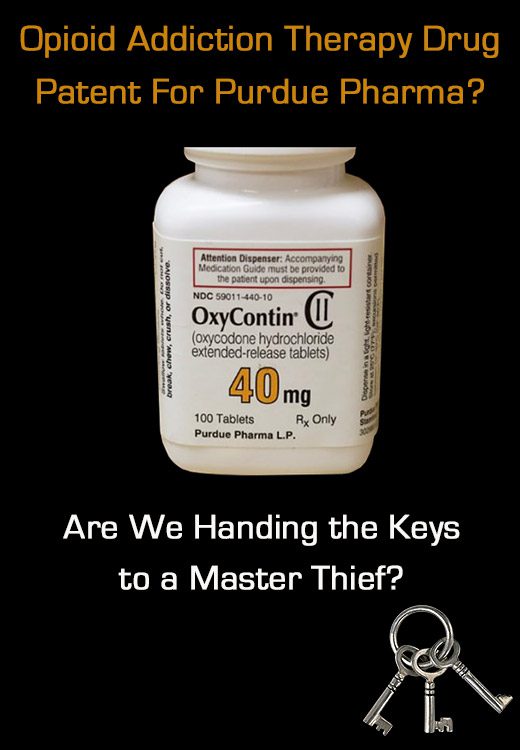 Opioid Addiction Therapy Drug Patent For Purdue Pharma?