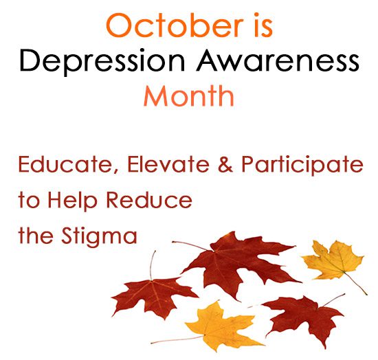 October is Depression Awareness Month: Educate, Elevate and Participate