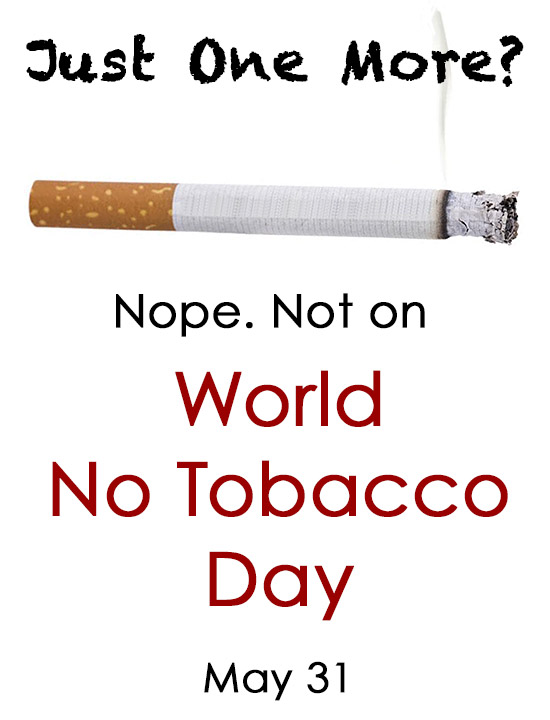 World No Tobacco Day is May 31