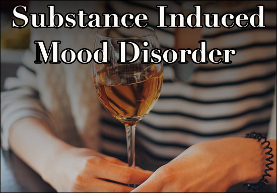 Substance Induced Mood Disorder