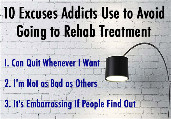 10 Excuses Addicts Use to Avoid Going to Addiction Rehab Treatment