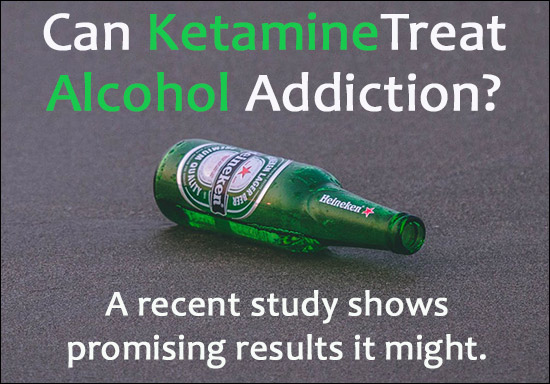 Can Ketamine Treat Alcohol Addiction?