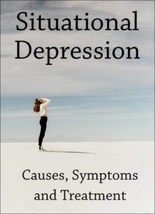 Situational Depression Causes, Symptoms and Treatment