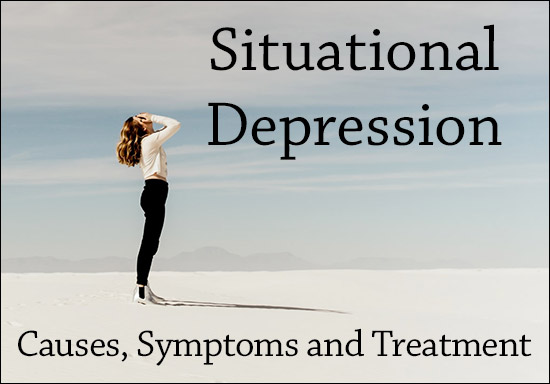 Situational Depression Symptoms, Causes, and Treatment