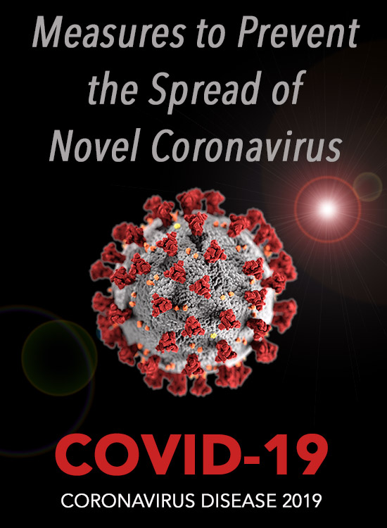 Measures to Prevent the Spread of 2019 Novel Coronavirus (COVID-19)